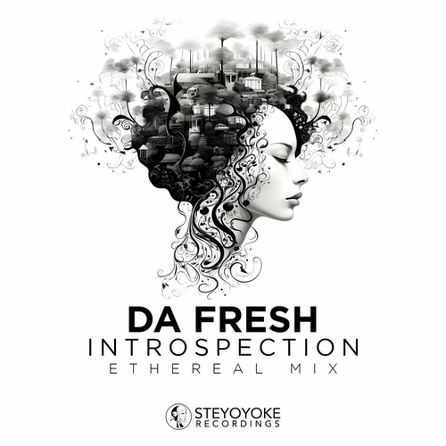 Da Fresh - Introspection_ Ethereal Techno (DJ Mix) [SYYK123MIX]